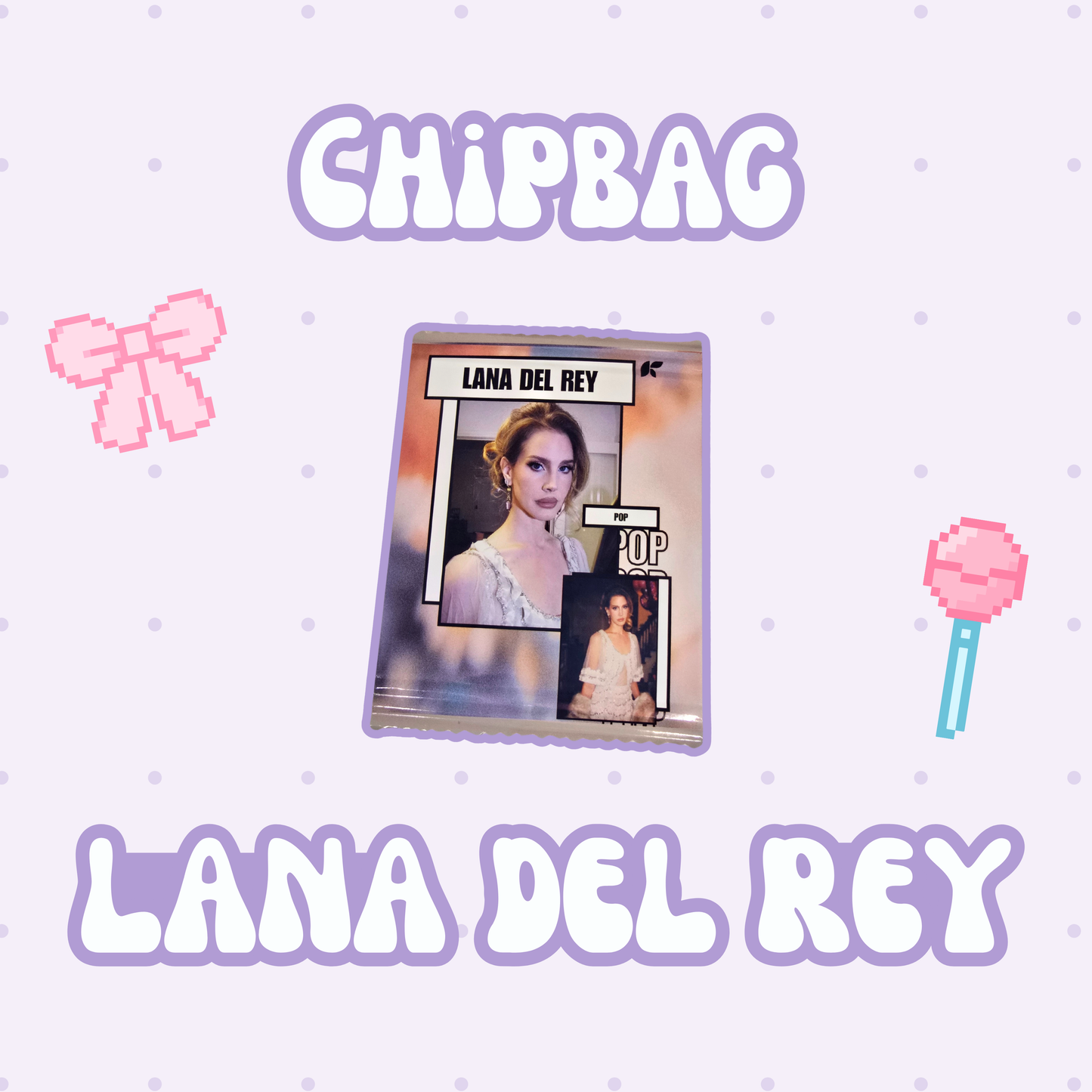 ChipBag: Lana Del Rey