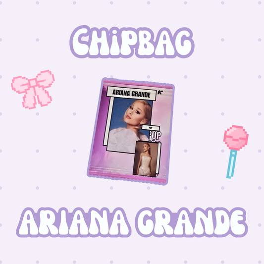 ChipBag: Ariana Grande